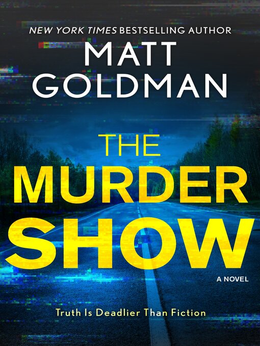 Title details for The Murder Show by Matt Goldman - Available